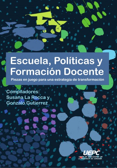 UEPC-Escuela, políticas y formación docente | publicación