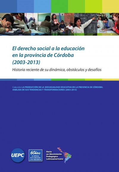 El derecho social a la educación en la provincia de córdoba (2003-2013) | publicación