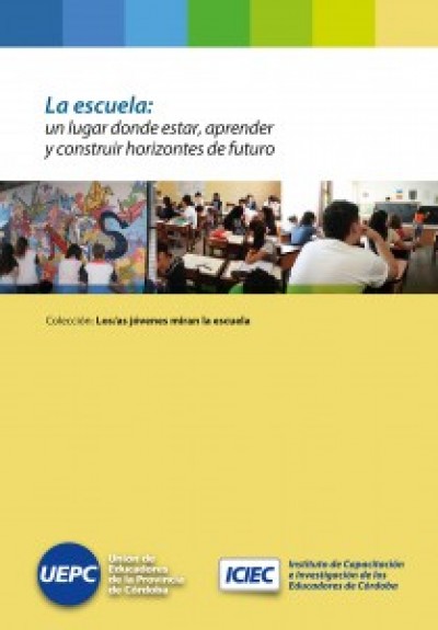 La escuela: un lugar donde estar, aprender y construir horizontes de futuro | publicación