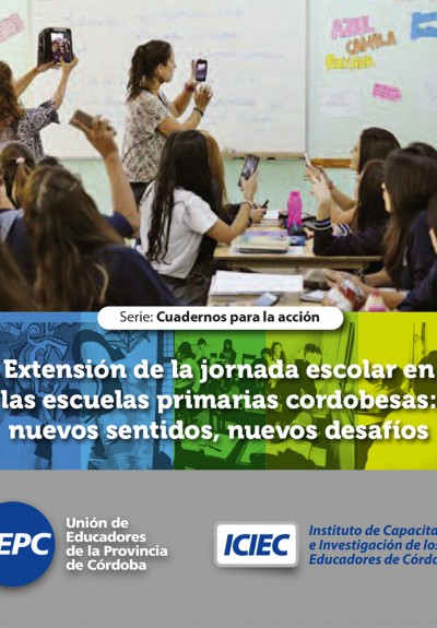 Extensión de la jornada escolar en las escuelas primarias cordobesas: nuevos sentidos, nuevos desafios