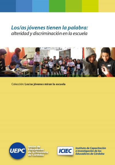Los/as jóvenes tienen la palabra: alteridad y discriminación en la escuela