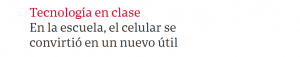 En la escuela, el celular se convirtió en un nuevo útil