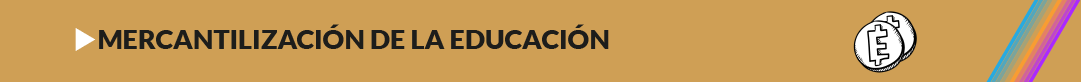 Mercantilización de la Educación 